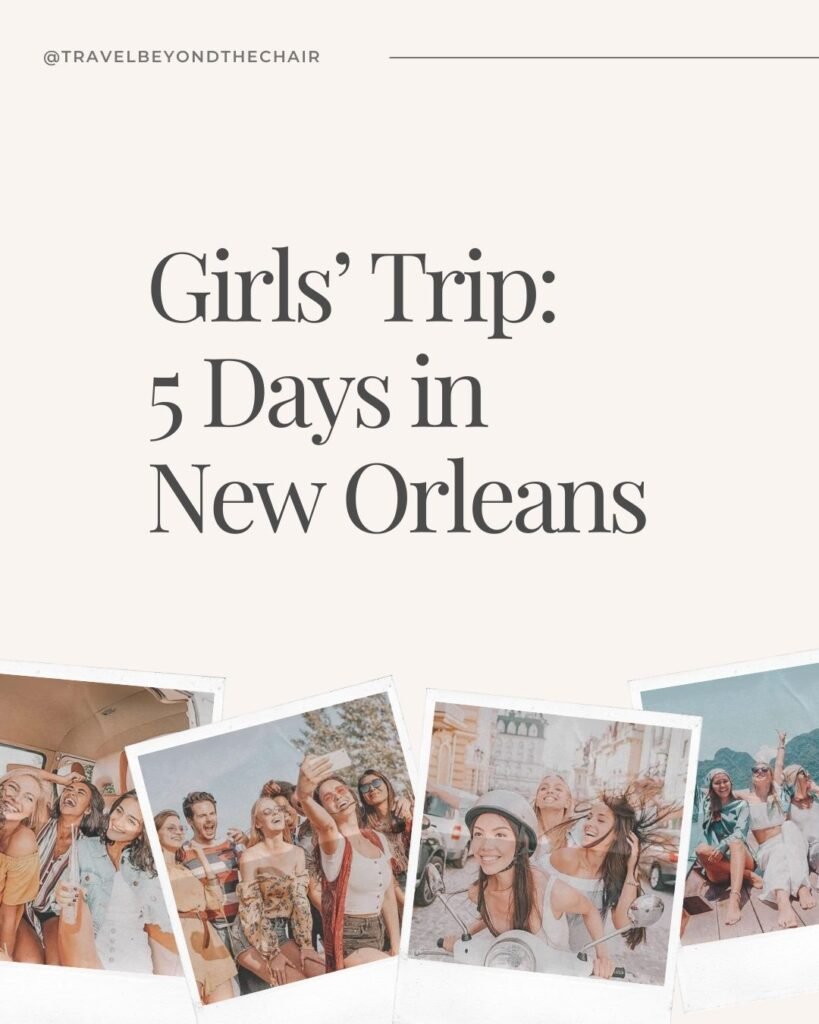 Girls' Trip: 5 Days in New Orleans